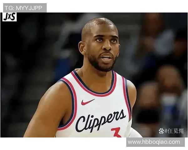 保罗与球队教练爆发激烈争执冲突升级或成赛季转折点